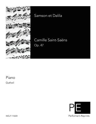 Samson et Dalila by Saint-Saens, Camille