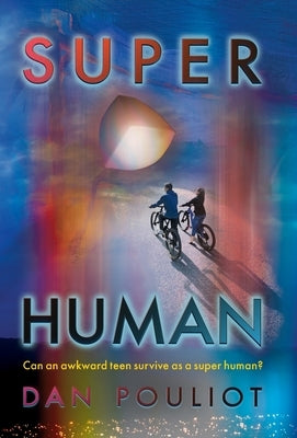 Super Human by Pouliot, Dan