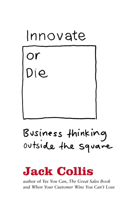 Innovate or Die by Collis, Jack