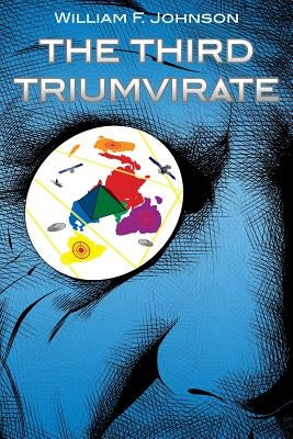 The Third Triumvirate by Johnson, William F.