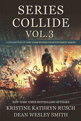 Series Collide, Volume 3 by Smith, Dean Wesley
