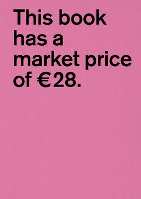Superflex: This Book Has a Market Price of 28: Sometimes as a Fog, Sometimes as a Tsunami by Superflex