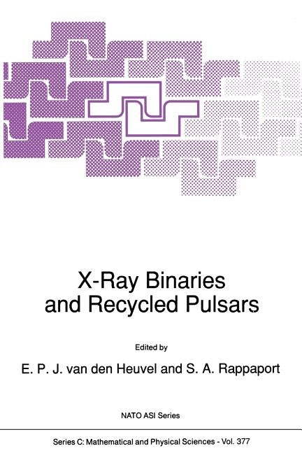X-Ray Binaries and Recycled Pulsars by Van Den Heuvel, E. P.