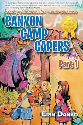 Stormy Summers Fifth Grade Detective: Canyon Camp Capers Part1 by Danko, Erin