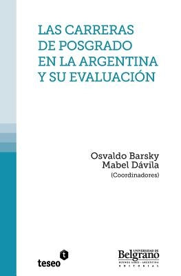 Las carreras de posgrado en la Argentina y su evaluación by Dávila, Mabel