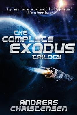The Complete Exodus Trilogy by Christensen, Andreas