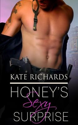 Honey's Sexy Surprise by Richards, Kate