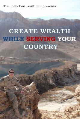 Create Wealth While Serving Your Country by Koper, David W.