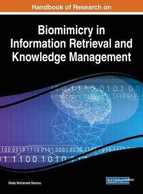 Handbook of Research on Biomimicry in Information Retrieval and Knowledge Management by Hamou, Reda Mohamed