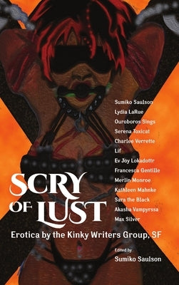Scry of Lust (Hardcover) by Saulson, Sumiko