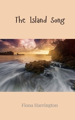 The Island Song by Harrington, Fiona