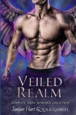 Veiled Realm: Complete Series Romance Collection by Gabriel, Lola
