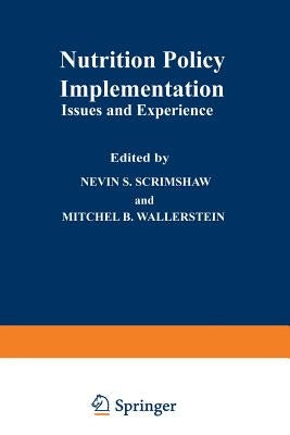 Nutrition Policy Implementation: Issues and Experience by Scrimshaw, Nevin S.