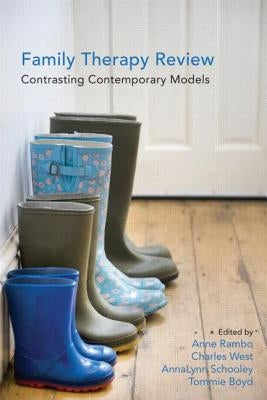Family Therapy Review: Contrasting Contemporary Models by Rambo, Anne