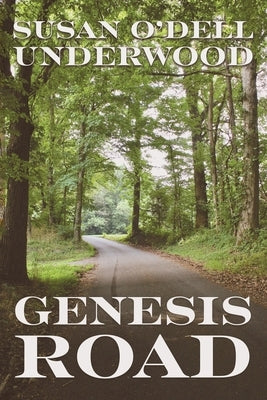 Genesis Road by Underwood, Susan O'Dell