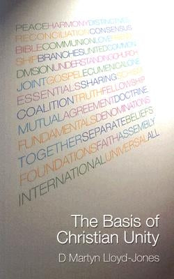Basis of Christian Unity by Lloyd-Jones, D. Martyn