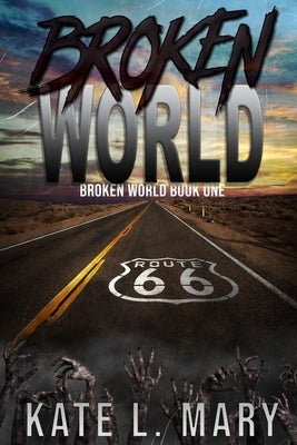 Broken World by Mary, Kate L.