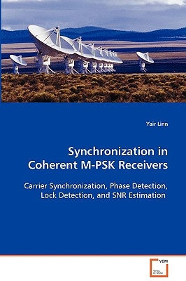 Synchronization in Coherent M-PSK Receivers by Linn, Yair
