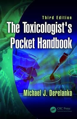 The Toxicologist's Pocket Handbook by Derelanko, Michael J.