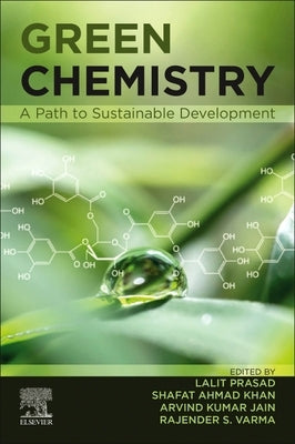 Green Chemistry: A Path to Sustainable Development by Prasad, Lalit