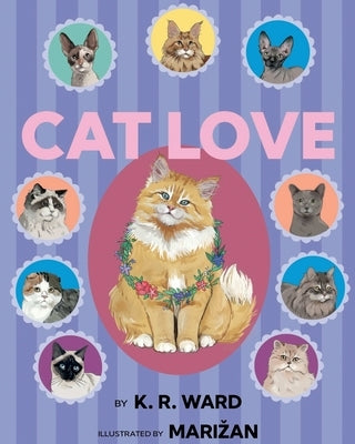 Cat Love by Ward, Katelyn Renee