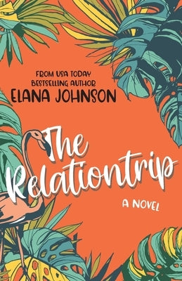 The Relationtrip by Johnson, Elana