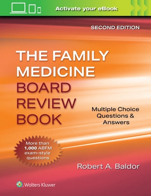 Family Medicine Board Review Book: Multiple Choice Questions & Answers: Print + eBook with Multimedia by Baldor, Robert A.