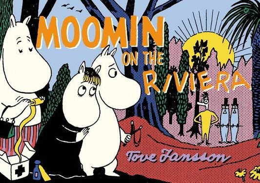 Moomin on the Riviera by Jansson, Tove