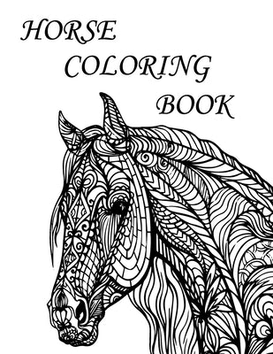 Horse Coloring Book: An Adult Coloring Book of 32 Horses in a mandala and Patterns (Animal Coloring Books for Adults) by Abdessaamd, Moustaquim