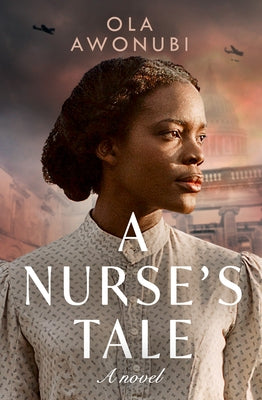 A Nurse's Tale by Awonubi, Ola
