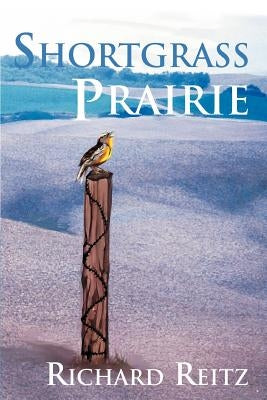 Shortgrass Prairie by Reitz, Richard