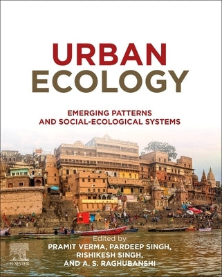 Urban Ecology: Emerging Patterns and Social-Ecological Systems by Verma, Pramit