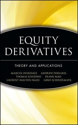 Equity Derivatives: Theory and Applications by Overhaus, Marcus