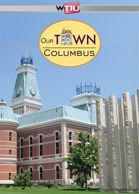 Our Town: Columbus by Wtiu