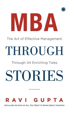MBA through Stories by Gupta, Ravi