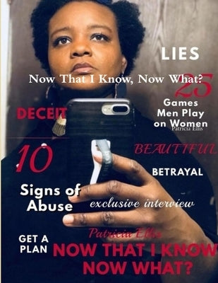 Now That I Know, Now What? by Ellis, Patricia