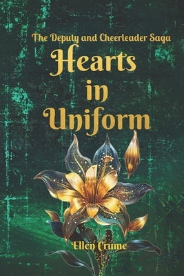 Hearts in Uniform: The Deputy and Cheerleader Saga by Crume, Ellen