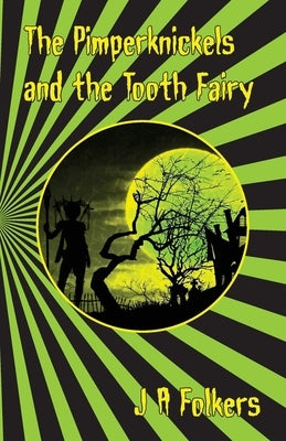 The Pimperknickels and the Tooth Fairy by Folkers, Julie/J Anne/A