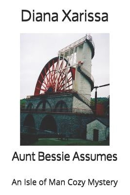Aunt Bessie Assumes by Xarissa, Diana