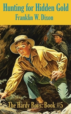 Hunting for Hidden Gold by Dixon, Franklin W.