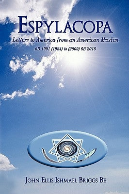 Espylacopa: Letters to America from an American Muslim by Briggs Be, John Ellis Ishmael