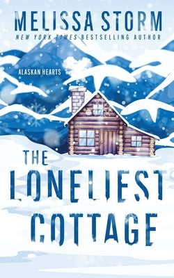 The Loneliest Cottage by Storm, Melissa