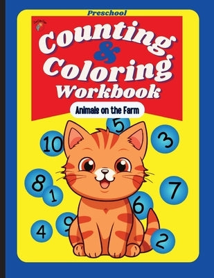 Preschool Counting and Coloring Workbook - Animals on the Farm by Collins, Judy A.