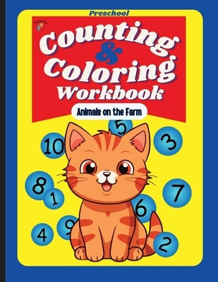 Preschool Counting and Coloring Workbook - Animals on the Farm by Collins, Judy A.
