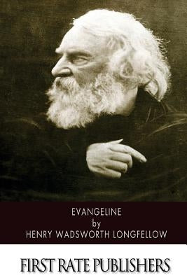 Evangeline by Longfellow, Henry Wadsworth