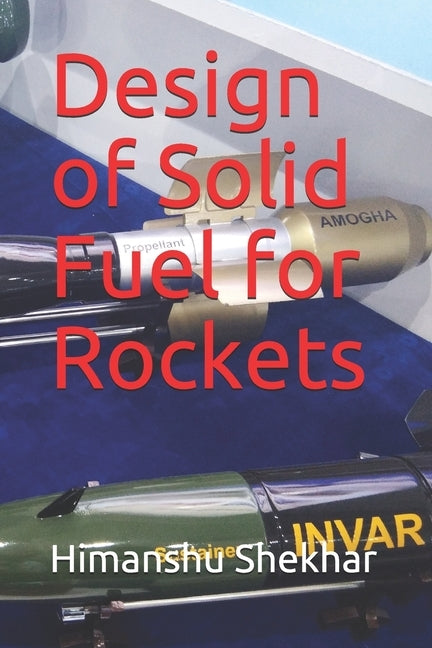 Design of Solid Fuel for Rockets by Shekhar, Himanshu