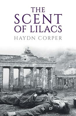 The Scent of Lilacs by Corper, Haydn