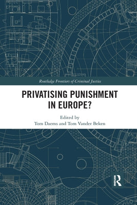 Privatising Punishment in Europe? by Daems, Tom