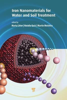 Iron Nanomaterials for Water and Soil Treatment by Litter, Marta I.