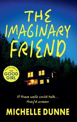 The Imaginary Friend by Dunne, Michelle
